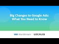 Big Changes to Google Ads  What You Need to Know