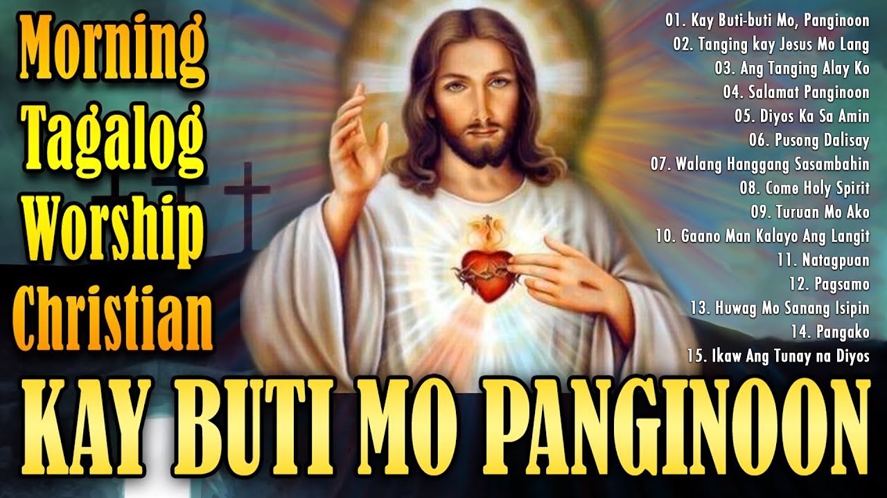 Kay Buti buti Mo Panginoon With Lyrics  Tagalog Worship Christian Songs Morning Praise  Worship