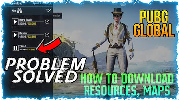 How To Download Resources Packs And Maps In Pubg Global | PROBLEM SOLVED | 2021