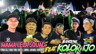HEBOH! Team MAMA LELA  Bikin Suasana Semakin Menyala 🔥 Feat BANTENG KOLOR IJO Live Ganjaran