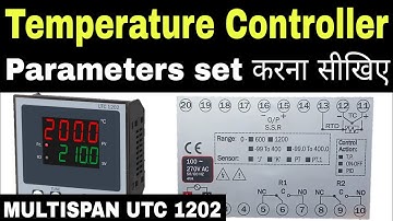 MULTISPAN UTC 1202 Temperature Controller Connection and Parameters Setting.