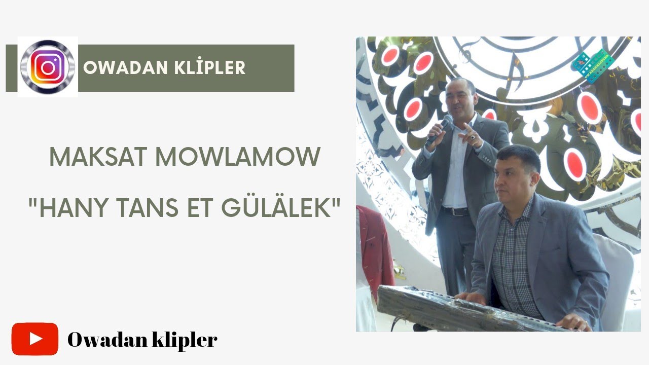 Maksat Mowlamow ''Hany tans et Gülälek" RMX 2021
