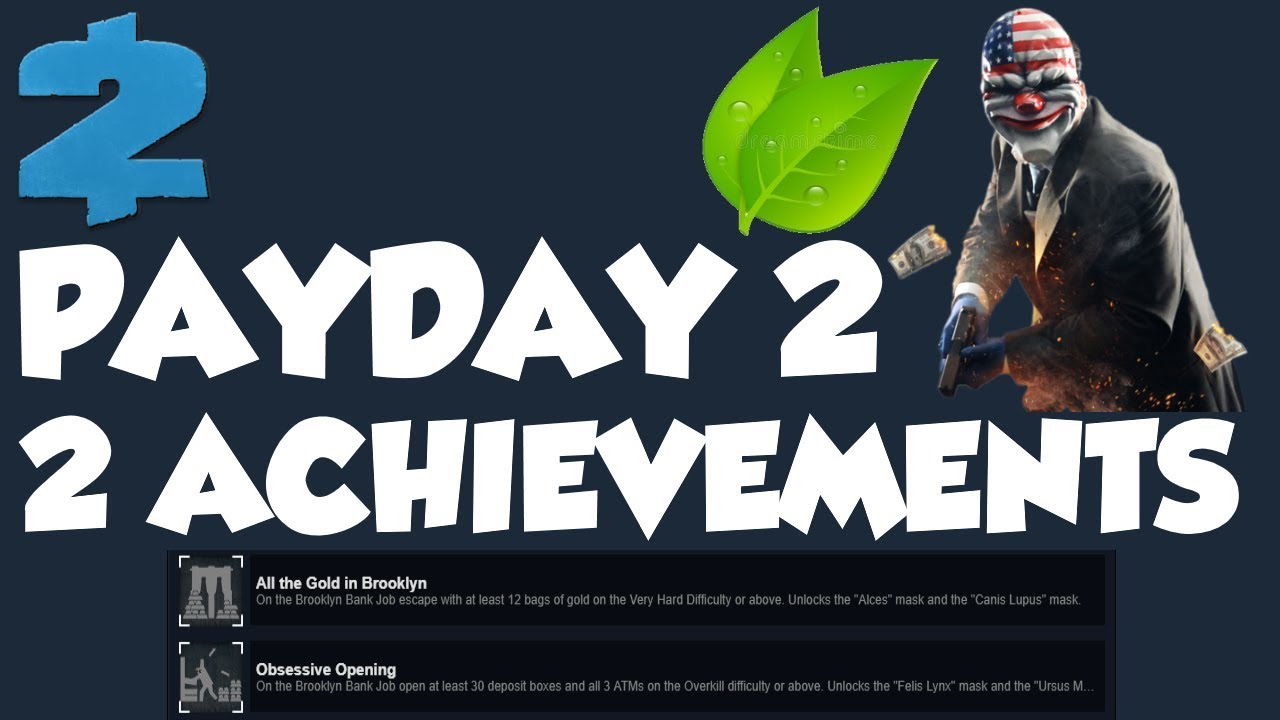 PAYDAY 2: HOW TO COMPLETE "ALL THE GOLD IN BROOKLYN" AND "OBSESSIVE OPENING" ACHIEVEMENTS