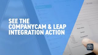 CompanyCam & Leap Make Your Life Easier screenshot 5