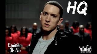 Eminem - Oh No (HQ) [Explicit]