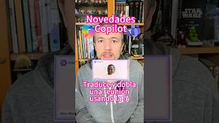 #Copilot: traduce y dobla una reunión usando #IA