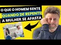 O QUE O HOMEM SENTE QUANDO DE REPENTE A MULHER SE AFASTA O PODER DO DESPREZO O QUE O HOMEM SENTE QUANDO DE REPENTE A MULHER SE AFASTA O PODER DO DESPREZO