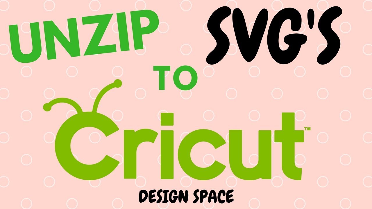 Download How to unzip an SVG file and import into Cricut Design Space - YouTube