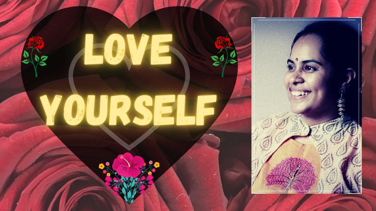 Love yourself Happy Valentine’s Day Self awareness | Sushmita Prabhu
