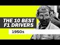 The 10 Best F1 Drivers of the 1950s