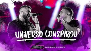 Henrique e Juliano - UNIVERSO CONSPIROU ( O universo conspirou pra gente se encontrar ) (Letra)