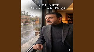 Umrumda Değil - Mehmet Atlı