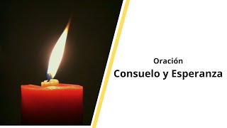 Oración de Consuelo y Esperanza.