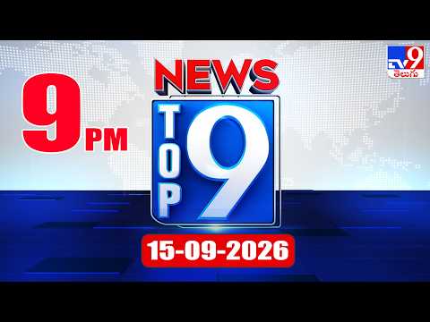 Top 9 News: Top News Stories | 15-09-2026 - TV9