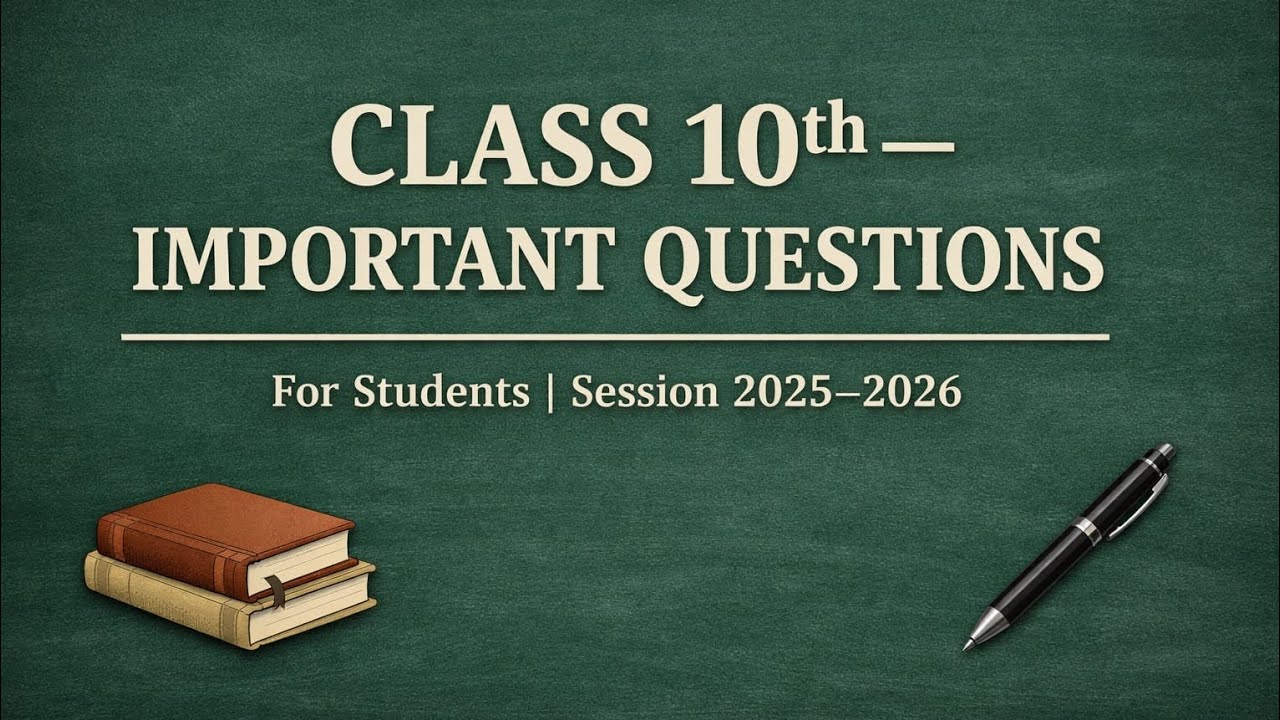 Class-10th | Important Question | For students | session 2025-2026