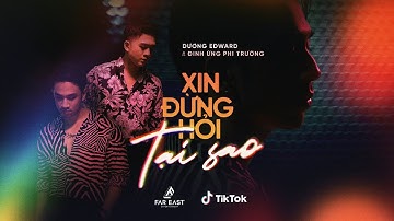 XIN ĐỪNG HỎI TẠI SAO - Dương Edward ft. Đinh Ứng Phi Trường | KHÚC HOẠ TÌNH 2021 (TẬP 5)