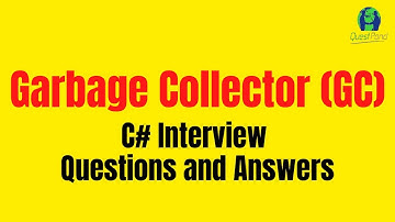 Garbage Collection Interview Questions and Answers | C# Interview Questions