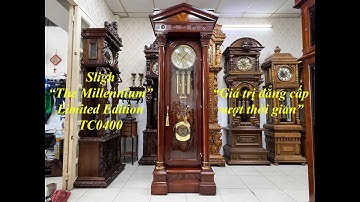 "Đã chốt". Đánh giá chi tiết đồng hồ cây Sligh "The Millennium" Limited Edition 16 gong quá phê...