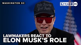 Lawmakers praise and slam Elon Musk for federal government restructuring