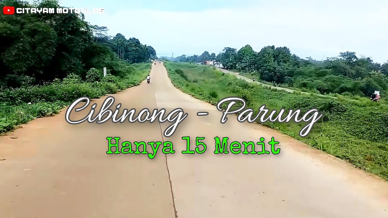 Cibinong Menuju Parung Hanya 15 Menit Via Jalan Bomang Kabupaten Bogor