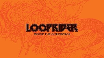 Looprider - "Inside The Ouroboros" Documentary