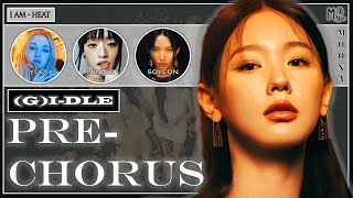 (G)I-DLE | Pre-Chorus Distribution (LATATA - I Want That)