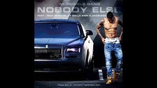 Ncredible Gang - NoBody Else