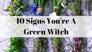 10 Signs You're A Green Witch || Types Of Witch's Series