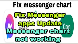 Fix Messenger Chart Fix Messenger Apps Update Messenger Chart Not Open Problem Solution
