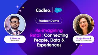 Re-imagining Retail: Connecting People, Data & Experiences | Salesforce & Codleo Webinar