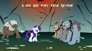 A Dog & Pony Show Review