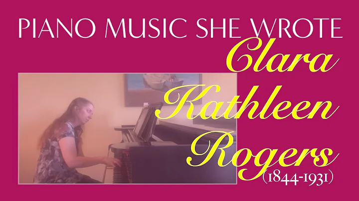 Clara Kathleen Rogers: Romanza