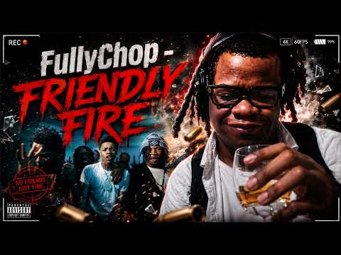 FullyChop - FRIENDLY FIRE Reaction