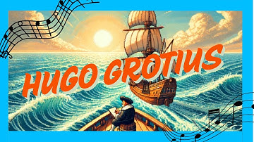 Grotius and the sea - Hugo Grotius - Código del Derecho Music #2