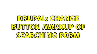 Famous Drupal: Change button markup of searching form Net Worth