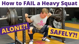 How to Squat Heavy ALONE! | How to Fail a Squat Safely