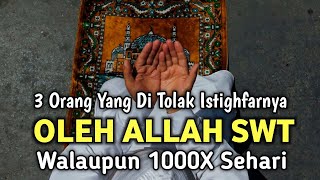 Inilah 3 Golongan Orang Yang Ditolak Istighfarnya Oleh Allah