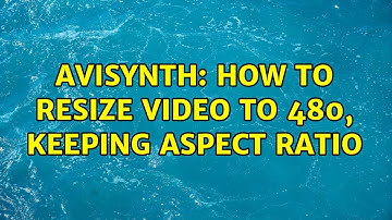 AviSynth: How to resize video to 480, keeping aspect ratio