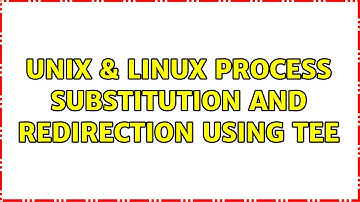 Unix & Linux: Process substitution and redirection using tee (2 Solutions!!)