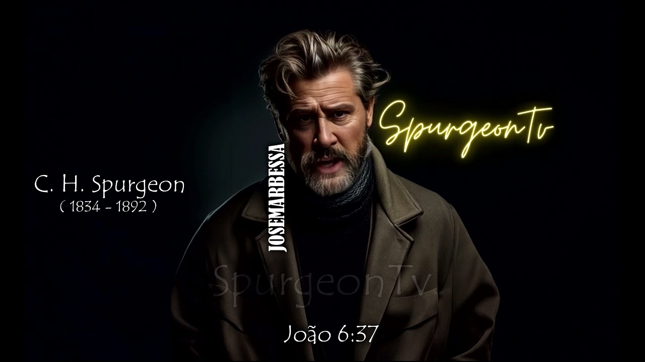 Todo que o Pai me dá vira a Mim! | C. H. Spurgeon (1834 -1892 ) @Josemar Bessa
