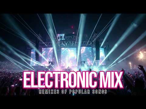 BEST ELECTRONIC MUSIC 2026 ⚡️ Popular Songs EDM Remixes (Festival Mainstage Mix)