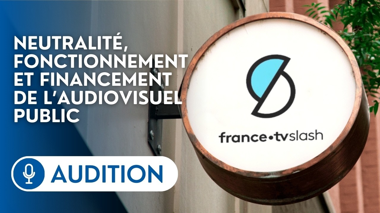 🔴 Audition de représentants de France TV Slash par la commission d'enquête sur l'audiovisuel public