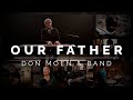 Don Moen - Our Father | Praise and Worship Songs