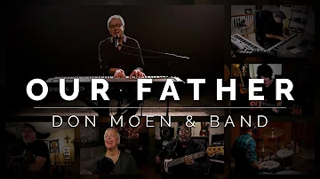 Don Moen - Our Father | Praise and Worship Songs