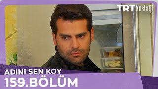 Adını Sen Koy 159.Bölüm