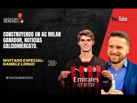 Construyendo un AC MILAN GANADOR, Calciomercato. FT. Daniele Longo