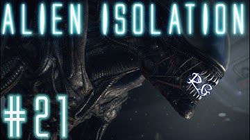 Alien Isolation Gameplay: Part 21 | Anesidora The Explorer