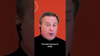 Amaze Health CEO David Silverstein Talks About Medical Provider Burnout