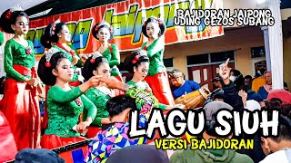 LAGU SIUH VERSI BAJIDORAN || BAJIDORAN JAIPONG UDING GEZOS SUBANG