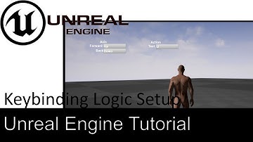 Unreal Engine 4 - Keybinding Logic Setup - Part 6.3